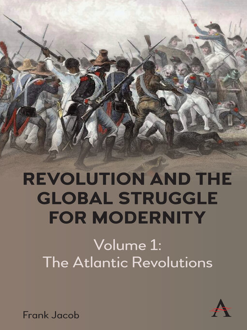 Title details for Revolution and the Global Struggle for Modernity by Frank Jacob - Available
